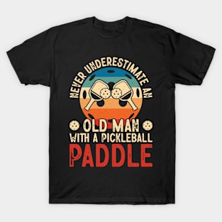 Funny pickleball - Never underestimate an old man with a pickleball paddle T-Shirt